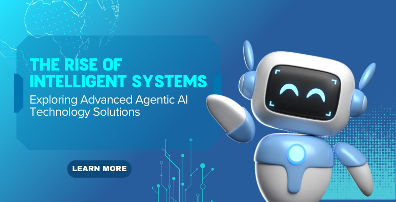 The Rise of Intelligent Systems: Exploring Advanced Agentic AI Technology Solutions